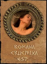 Romana Crucifixia Est...